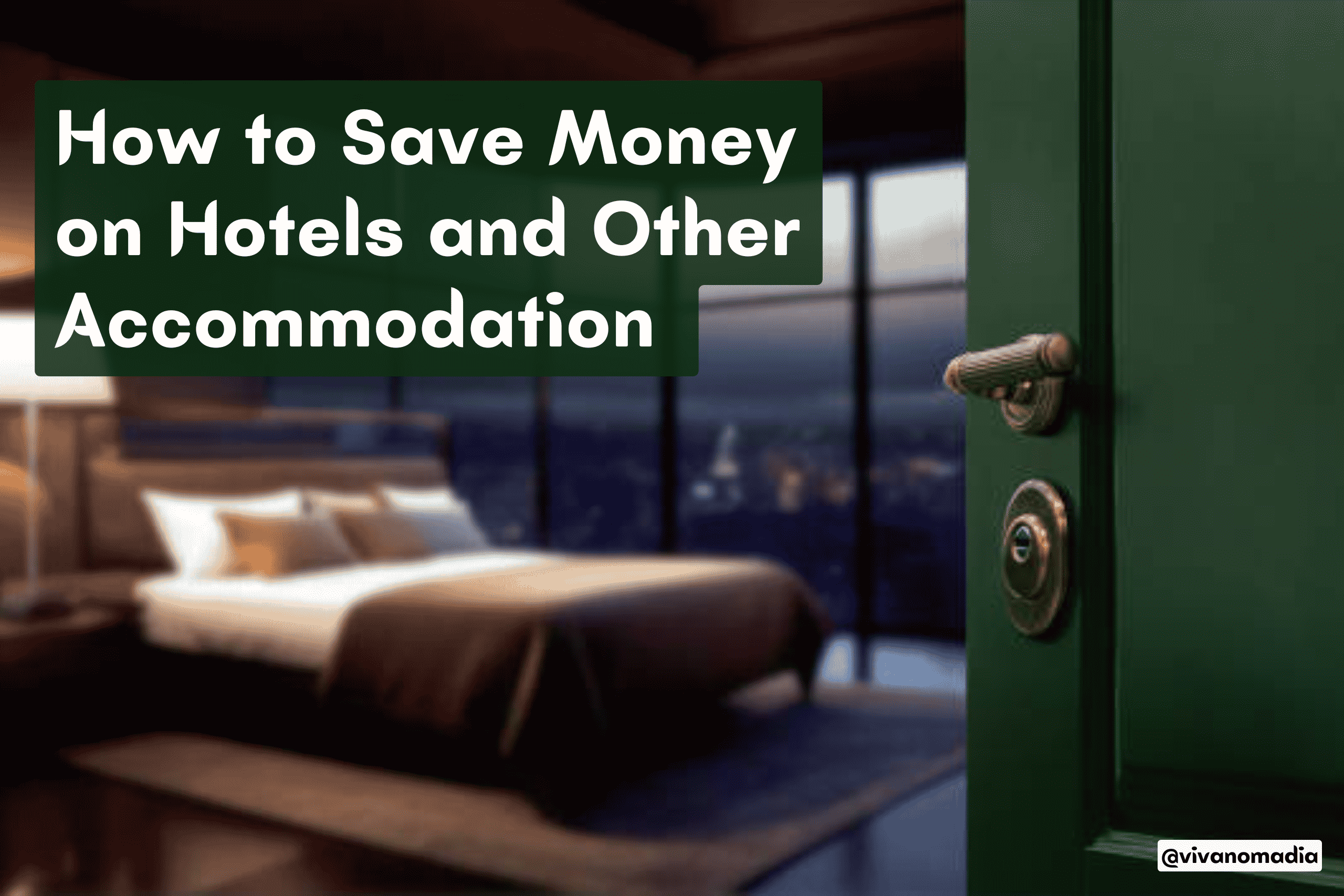 How to Save Money on Hotels and Other Accommodation