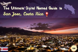 The Ultimate Digital Nomad Guide to San Jose, Costa Rica